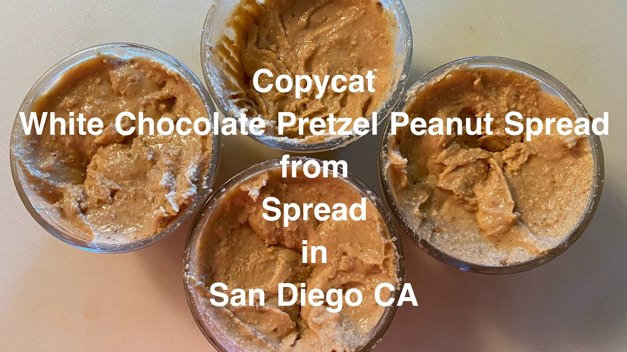 Copycat White Chocolate Pretzel Peanut Spread from Spread in San Diego