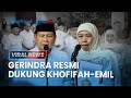 🔴VIRAL NEWS: Gerindra Resmi Dukung Khofifah-Emil hingga Anies-PDIP Saling Lempar Kode soal Pilgub