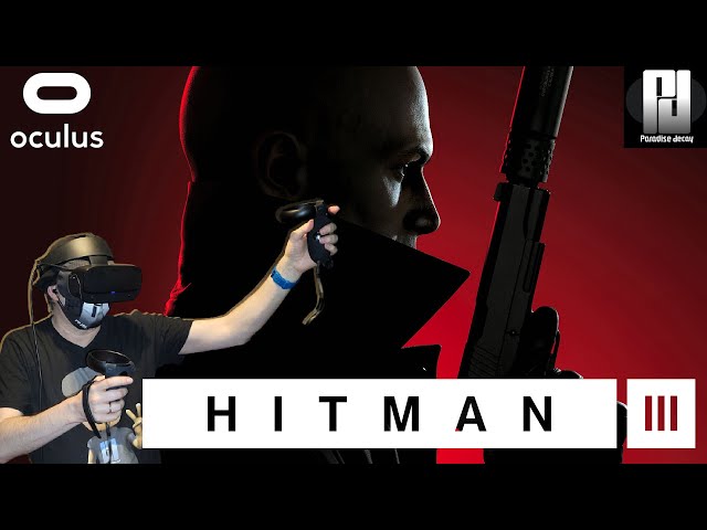 Insane PSVR gameplay for Hitman 3 shows highly-immersive sandbox