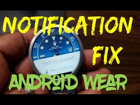 Notifications Fix for Android Wear!!!