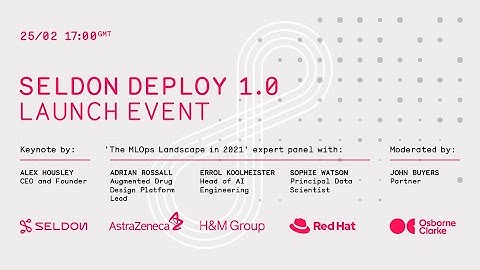 Seldon Deploy 1.0 Launch Event