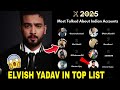 UNEXPECTED🤯- Elvish Yadav Sets New Benchmark In 2025 | Elvish Yadav In Top List Twitter,Elvish Yadav