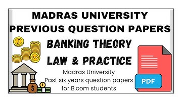 Banking theory law & practice | Previous year question papers | B.com | Madras University