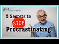 3 Secrets to Stop Procrastinating