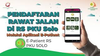 PENDAFTARAN RAWAT JALAN DI RS PKU SOLO DENGAN APLIKASI E-PATIENT screenshot 2