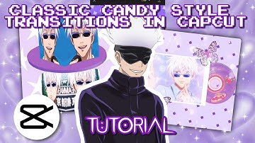 CLASSIC CANDY STYLE TRANSITIONS IN CAPCUT || TUTORIAL