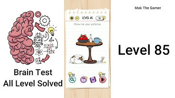 Brain Test - Level 85 - Show me your patience - SOLVED
