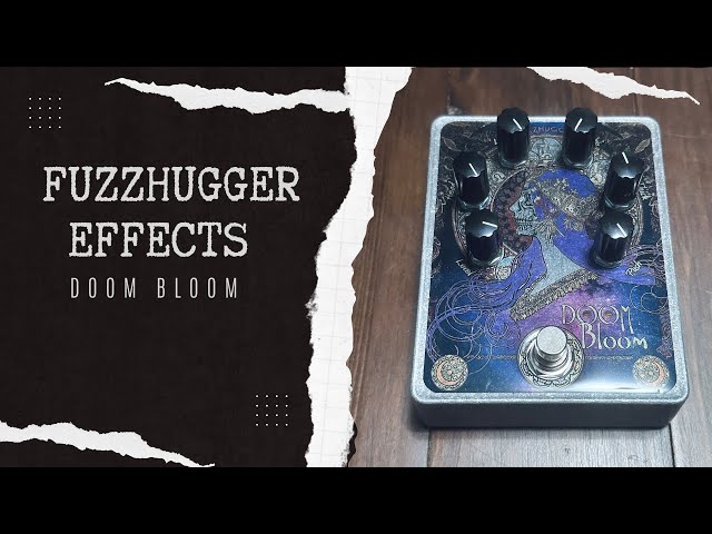 FuzzHugger Doom Bloom Demo - YouTube