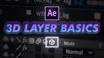 3D Layer Basics - WTF is After Effects Basics Ep. 24