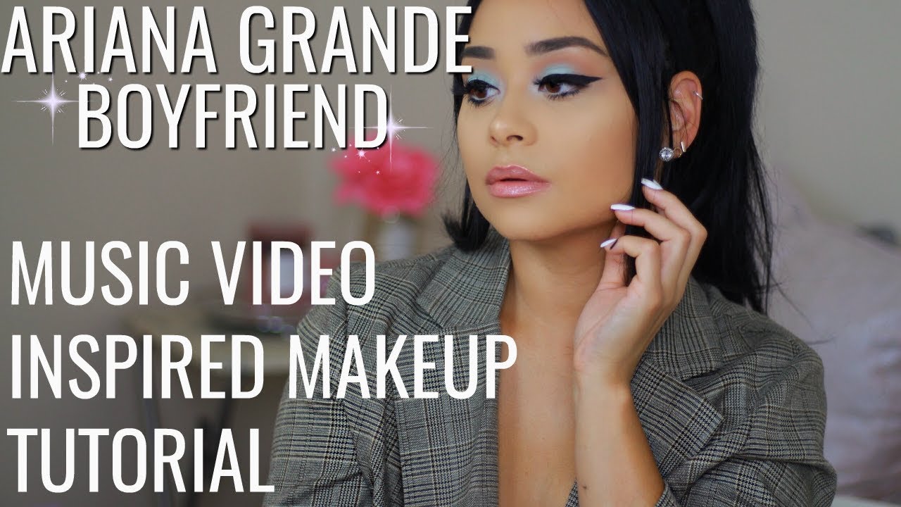 Ariana Grande Boyfriend Music Video Inspired Makeup