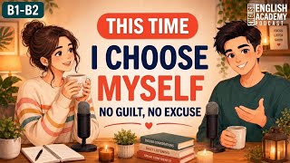Information Real English Conversation Practice | I Choose Myself  Update