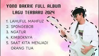 YONO BAKRIE FULL ALBUM || KUMPULAN LAGU PILIHAN YONO BAKRIE TERBARU 2024