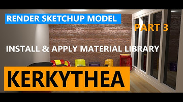 Render Sketchup 2021 model Using Kerkythea | Part - 3 FIX ERROR ON INSTALL & APPLY MATERIAL LIBRARY