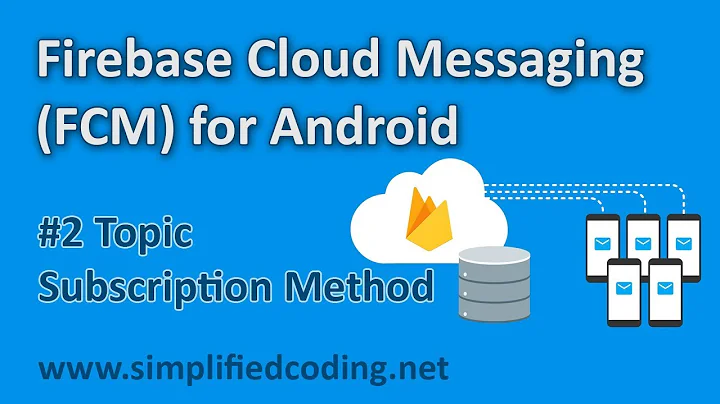 #2 Firebase Cloud Messaging Tutorial for Android - Topic Subscription Method