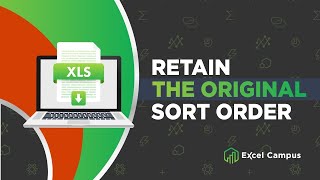 Excel How To: Retain The Original Sort Order In Excel