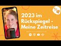 2023 im Rückspiegel - Meine persönliche Zeitreise