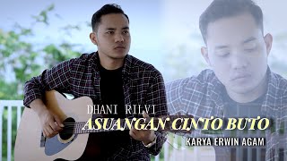 Dhani Rilvi - Asuangan Cinto Buto