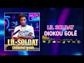Lil Soldat Diokou Gole Son Officiel 