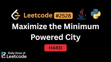 LeetCode Daily 2528 | Maximize the Minimum Powered City | Hard | Solution Walkthrough