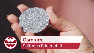 Osmium: Seltenes Edelmetall - Digital World | Welt der Wunder