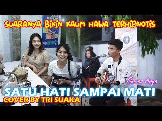 SATU HATI SAMPAI MATI - THOMAS ARYA (LIRIK) COVER BY TRI SUAKA class=