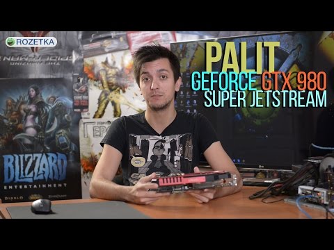 Palit GeForce GTX 980 Super JetStream: обзор видеокарты