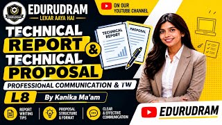 Technical Report & Technical Proposal | Professional Communication & TW | L8 | Kanika Ma'am