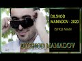 ДИЛШОД МАМАДОВ - 2020 - ИШКИ МАН / DILSHOD MAMADOV-ISHQI MAN