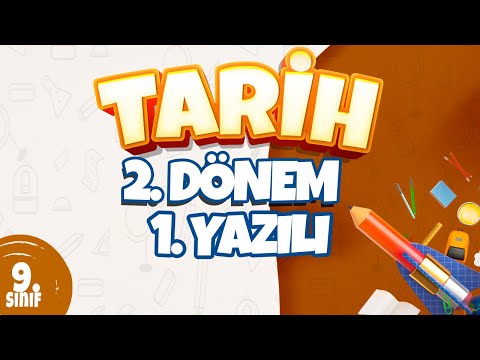 9. Sınıf 2. Dönem 1. Yazılı Hazırlık | Tarih #2024