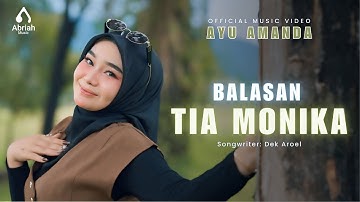 BALASAN TIA MONIKA - AYU AMANDA (Official Music Video)