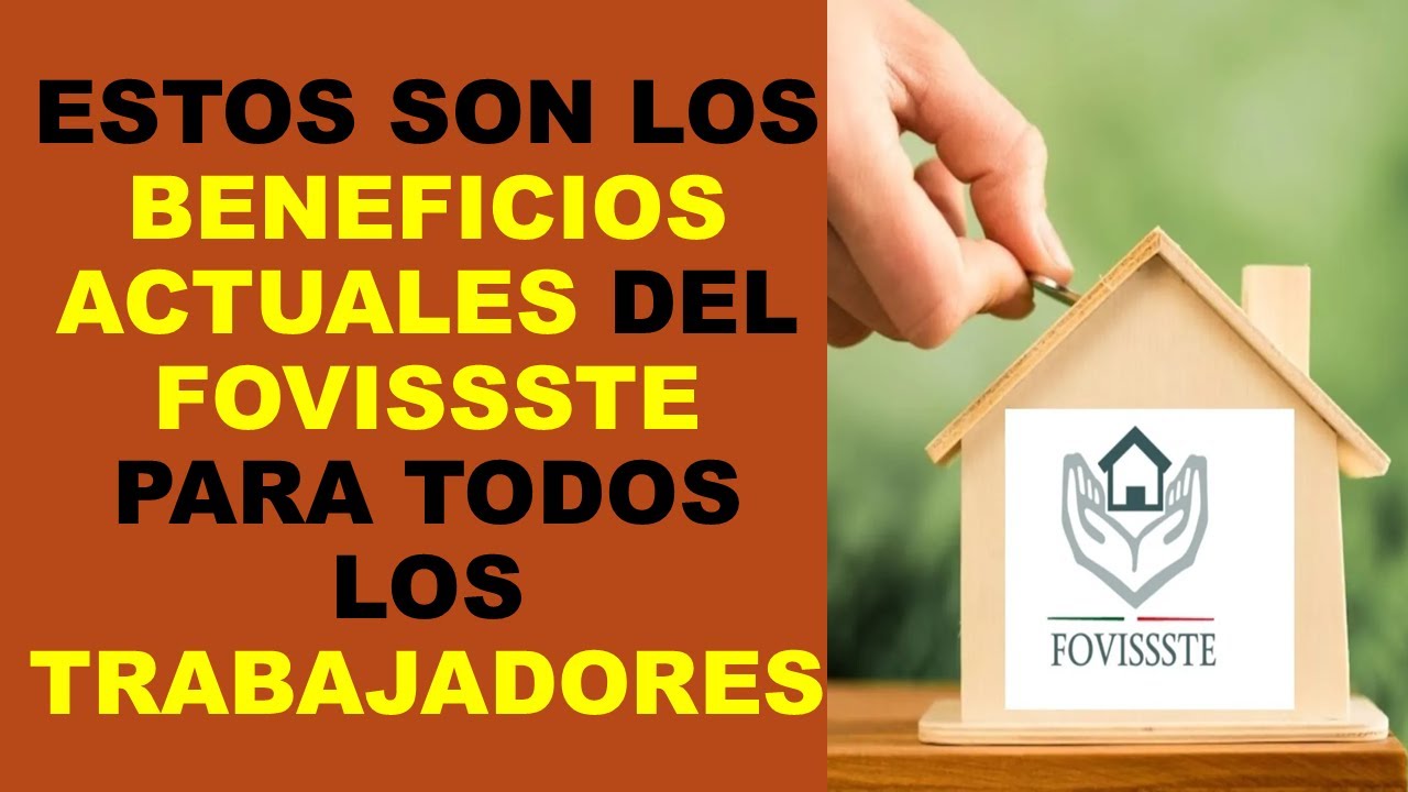 Soy Docente: ESTOS SON LOS BENEFICIOS ACTUALES DEL FOVISSSTE PARA TODOS LOS TRABAJADORES