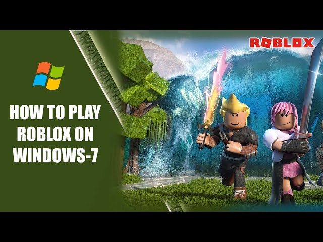 How To Play Roblox On Windows 7/8/10 (2023) 
