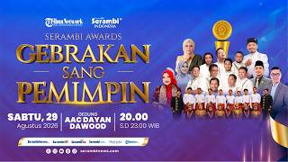 🔴 SERAMBI AWARDS - Gebrakan Sang Pemimpin (Mengapresiasi Terobosan Mengabadikan Keberhasilan)