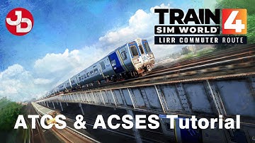 ATCS & ACSES Tutorial for Train Sim World 4 - LIRR Commuter DLC