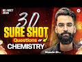 30 Sure-Shot Questions Of Chemistry | Re-NEET Bounce Back | Wassim Bhat sir