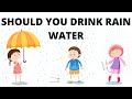 IS RAIN WATER SAFE FOR DRINKING