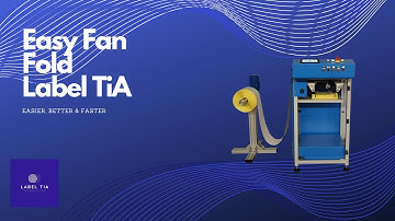 Easy Fan Fold Label TiA