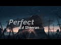 Perfect  ed sheeran  lyrics 
