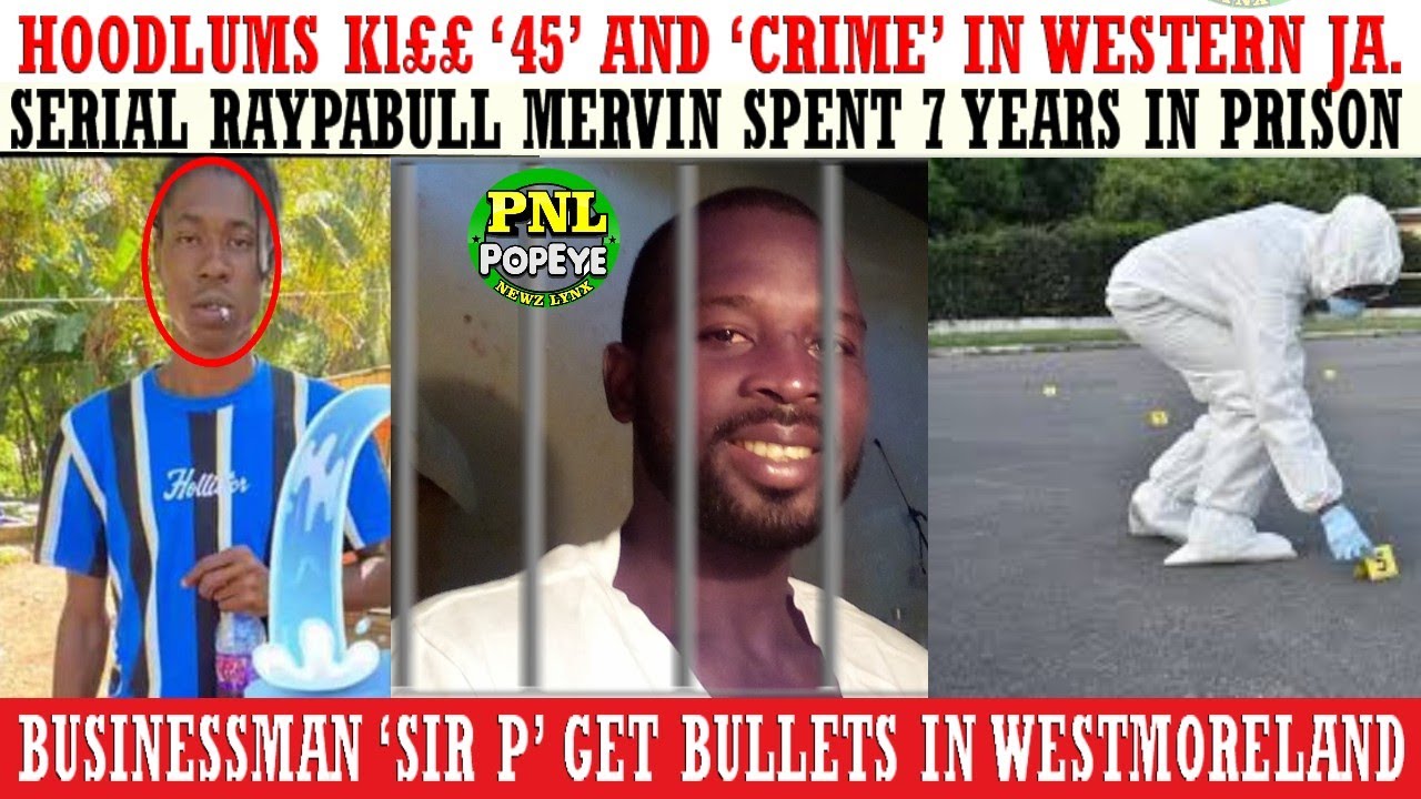Hoodlums Kl££ 'Crime' & '45' In Trelawny & Mobay + Sir P Get Bullets In
