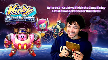 Kirby Planet Robobot Blind Playthrough Part 3 - Finishing the Game + Post Game!