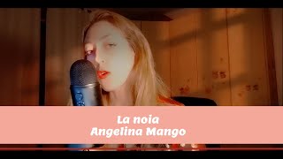 La noia - Angelina Mango / Sanremo 2024 (Cover)