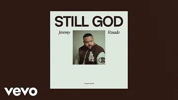 Jeremy Rosado - Still God (Lyric Video)