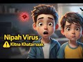 نِپاہ وائرس (Nipah Virus) ⚠️ | کتنا خطرناک ہے؟ | Kids Vlog