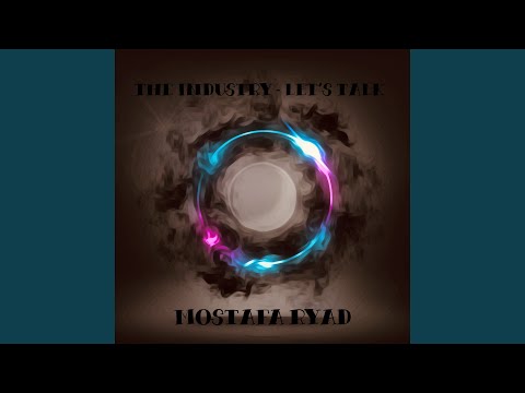 The Industry - Let's Talk, Pt. 4