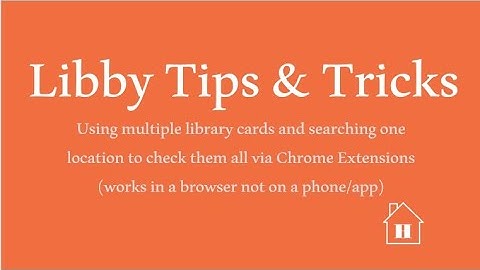 Libby Tips & Tricks - How to Search multiple Libraries using Extensions