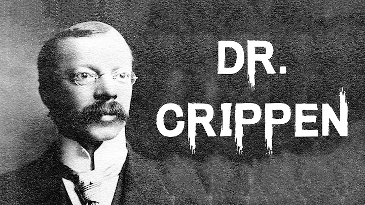 The Dark & Disturbing Case of Dr. Crippen