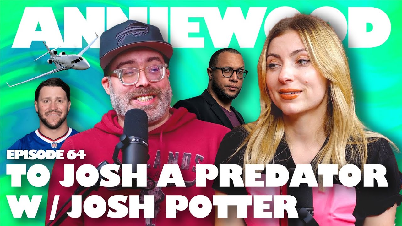 To Josh a Predator w/ Josh Potter | Anniewood Pod Ep. 64 - Annie Lederman