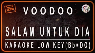 VOODOO - SALAM UNTUK DIA - KARAOKE LOW KEY (Bb=DO)
