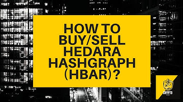 How to buy/sell Hedara Hashgraph (HBAR)? Crypto Beginners Guide - $HBAR explained
