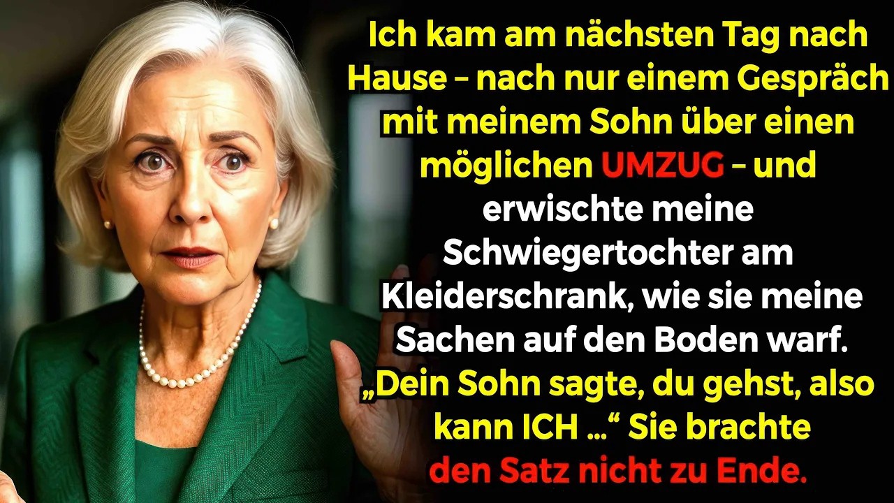 Wir besprachen nur kurz einen Umzug mit meinem Sohn; tags darauf fand ich die Schwiegertochter in
